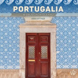 Okładka: Portugalia. W objęciach oceanu