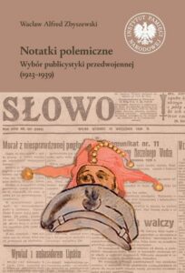 Okładka: Notatki polemiczne. Wybór publicystyki przedwojennej (1923–1939)