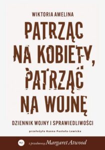 Okładka: Patrząc na kobiety, patrząc na wojnę. Dziennik wojny i sprawiedliwości