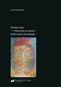 Okładka: Pamięć czasu — malarstwo w czasach bankructwa duchowego