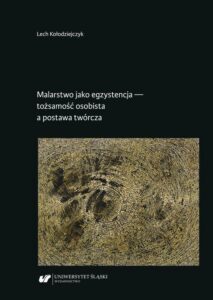 Okładka: Malarstwo jako egzystencja — tożsamość osobista a postawa twórcza