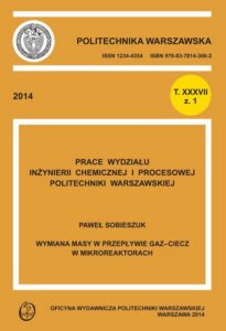 Okładka: Wymiana masy w przepływie gaz-ciecz w mikroreaktorach. Zeszyt "Inżynieria Chemiczna i Procesowa", T. XXXVII, z. nr 1