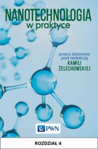 Okładka: Nanotechnologia w praktyce. Rozdział 4. Kropki kwantowe. Synteza i właściwości optyczne nanokryształów półprzewodnikowych