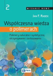 Okładka: Współczesna wiedza o polimerach. Tom 2. Polimery naturalne i syntetyczne, otrzymywanie i zastosowania