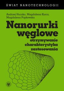 Okładka: Nanorurki węglowe. Otrzymywanie, charakterystyka, zastosowania