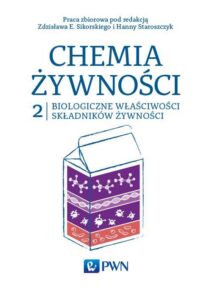 Okładka: Chemia żywności Tom 2. Biologiczne właściwości składników żywności