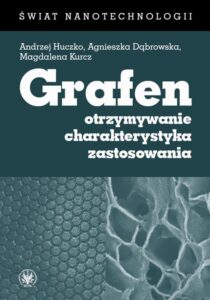 Okładka: Grafen. Otrzymywanie, charakterystyka, zastosowania