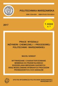 Okładka: Wytwarzanie i charakteryzowanie membran do przemysłowego rozdzielania mieszanin gazowych oraz modelowanie wybranych procesów prowadzonych z ich udziałem