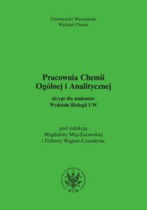 Okładka: Pracownia Chemii Ogólnej i Analitycznej. Skrypt dla studentów Wydziału Biologii UW