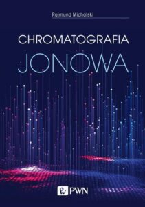 Okładka: Chromatografia jonowa. Teoria i praktyka
