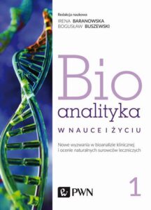 Okładka: Bioanalityka. Tom. I. Nowe wyzwania w bioanalizie klinicznej i ocenie naturalnych surowców leczniczych