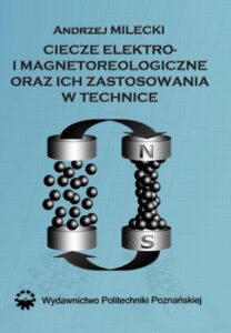 Okładka: Ciecze elektro- i magnetoreologiczne oraz ich zastosowania w technice