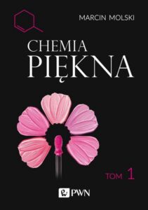 Okładka: Chemia Piękna Tom 1. Podział związków ze względu na budowę i funkcję