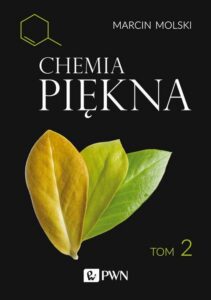 Okładka: Chemia Piękna Tom 2. Źródła substancji bioaktywnych