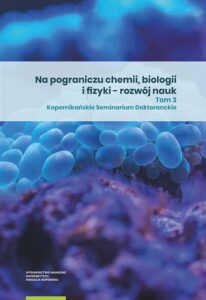 Okładka: Na pograniczu chemii, biologii i fizyki – rozwój nauk. Tom 3
