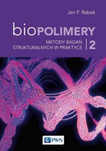 Okładka: Biopolimery Tom 2. Metody badań strukturalnych w praktyce