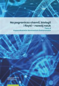 Okładka: Na pograniczu chemii, biologii i fizyki – rozwój nauk. Tom 4