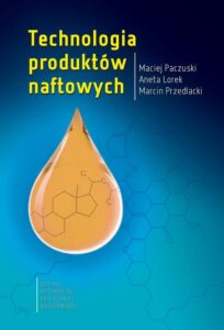 Okładka: Technologia produktów naftowych