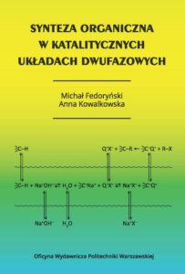 Okładka: Synteza organiczna w katalitycznych układach dwufazowych