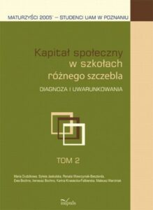 Okładka: Kapitał społeczny w szkołach różnego szczebla tom 2. Diagnoza i uwarunkowania