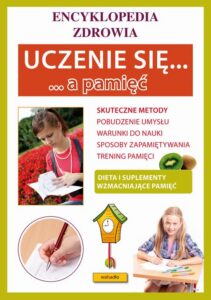 Okładka: Uczenie się a pamięć. Encyklopedia zdrowia