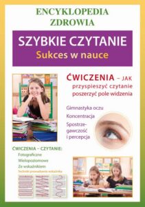 Okładka: Szybkie czytanie. Sukces w nauce. Encyklopedia zdrowia