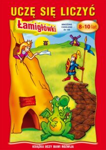 Okładka: Uczę się liczyć. 8-10 lat. Łamigłówki Mnożenie i dzielenie do 100