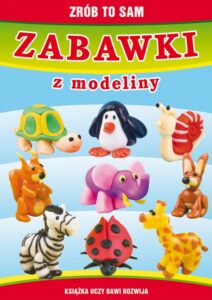 Okładka: Zabawki z modeliny. Zrób to sam