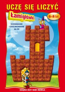 Okładka: Uczę się liczyć. Łamigłówki. 6-8 lat. Dodawanie i odejmowanie do 30