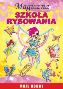 Okładka: Magiczna szkoła rysowania. Moje hobby
