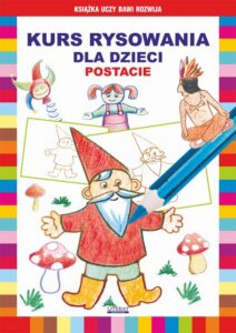 Okładka: Kurs rysowania dla dzieci. Postacie