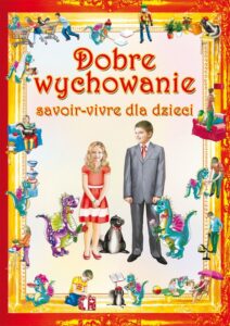 Okładka: Dobre wychowanie. Savoir-vivre dla dzieci