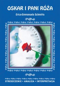 Okładka: Oskar i pani Róża Erica-Emmanuela Schmitta. Streszczenie. Analiza. Interpretacja