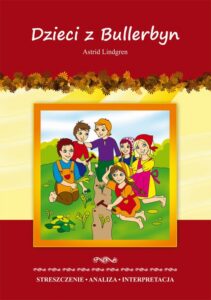 Okładka: Dzieci z Bullerbyn Astrid Lindgren. Streszczenie. Analiza. Interpretacja