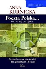 Okładka: Dzień Europy. Poczta Polska... Jak to się zaczęło?. Scenariusze przedstawień dla gimnazjum i liceum