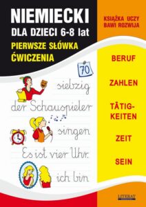 Okładka: Niemiecki dla dzieci 6-8 lat. Pierwsze słówka. Ćwiczenia. BERUF, ZAHLEN, TÄTIGKEITEN, ZEIT, SEIN