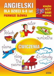 Okładka: Angielski dla dzieci 12. Pierwsze słówka. Ćwiczenia. 6-8 lat