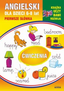 Okładka: Angielski dla dzieci 11. Pierwsze słówka. Ćwiczenia. 6-8 lat