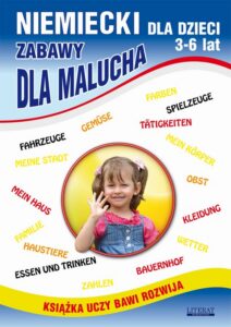 Okładka: Niemiecki dla dzieci 3-6 lat. Zabawy dla malucha