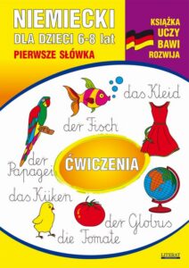 Okładka: Niemiecki dla dzieci 6-8 lat. Pierwsze słówka. Ćwiczenia