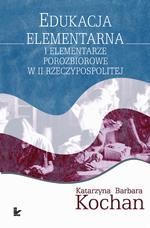 Okładka: Edukacja elementarna i elementarze porozbiorowe w II Rzeczypospolitej