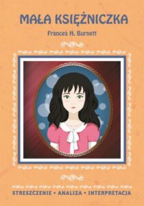 Okładka: Mała księżniczka Frances H. Burnett. Streszczenie, analiza, interpretacja
