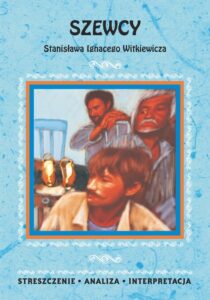 Okładka: Szewcy Stanisława Ignacego Witkiewicza. Streszczenie, analiza, interpretacja