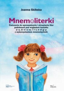 Okładka: Mnemoliterki. Ćwiczenia do wprowadzania i utrwalania liter podobnych pod względem kształtu a-o, m-n-u-w, l-ł-t, b-d-g-p-