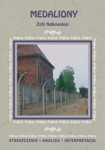 Okładka: Medaliony Zofii Nałkowskiej. Streszczenie, analiza, interpretacja