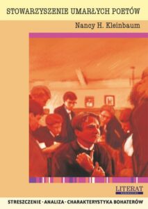 Okładka: Stowarzyszenie umarłych poetów Nancy H. Kleinbaum. Streszczenie, analiza, interpretacja