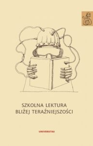 Okładka: Szkolna lektura bliżej teraźniejszości
