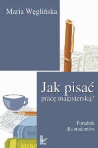 Okładka: Jak pisać pracę magisterską. Poradnik dla studentów
