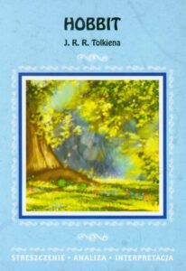 Okładka: Hobbit J. R. R. Tolkiena. Streszczenie, analiza, interpretacja
