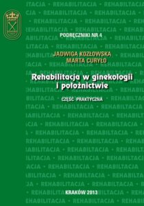 Okładka: Rehabilitacja w ginekologii i położnictwie - część praktyczna